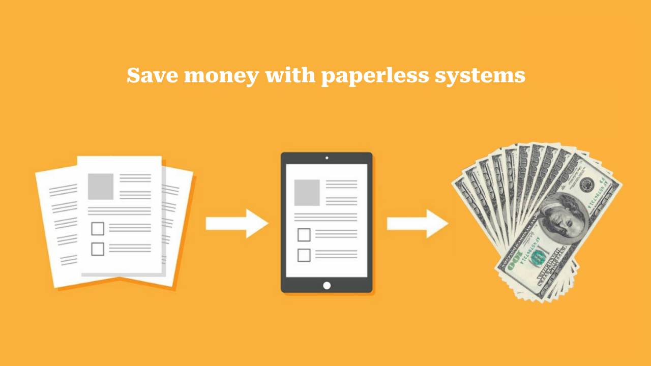 Save money with paperless systems ประหยัดค่าใช้จ่ายด้วยระบบ paperless