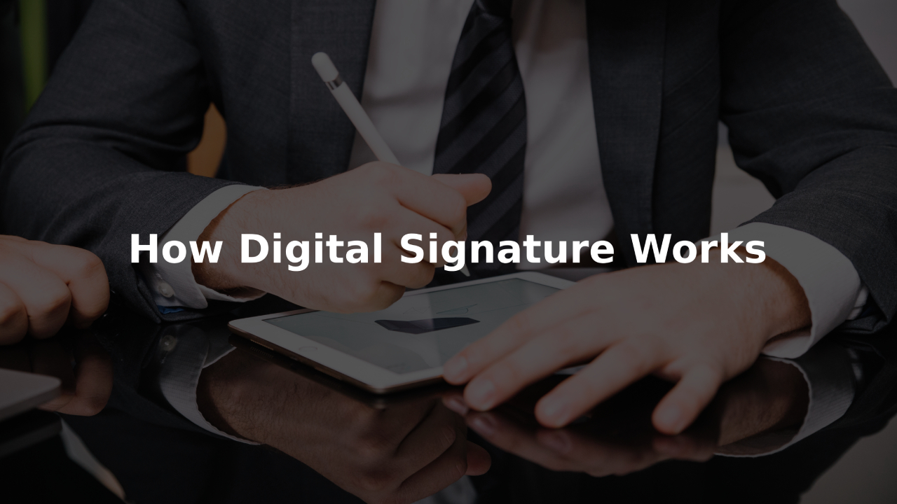 วิธีการทำงานของ Digital Signature