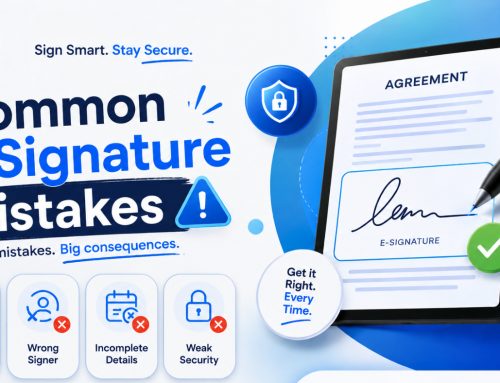 E-signature Mistakes that Organizations Should Not Overlook